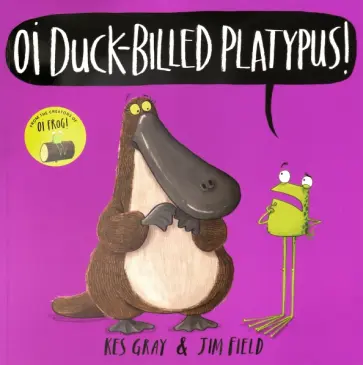 Kes Gray - Oi Duck-billed Platypus! обложка книги