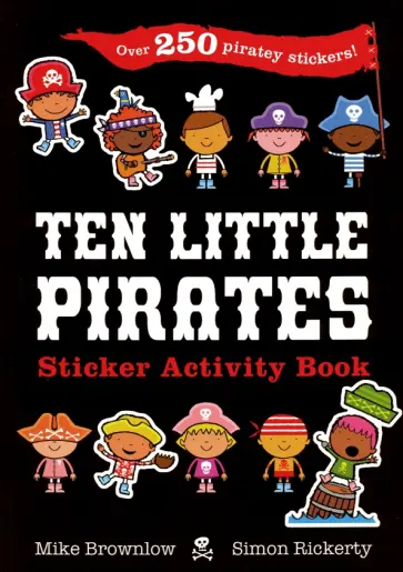 Mike Brownlow - Ten Little Pirates Sticker Activity Book Mike Brownlow - Ten Little Pirates Sticker Activity Book обложка книги