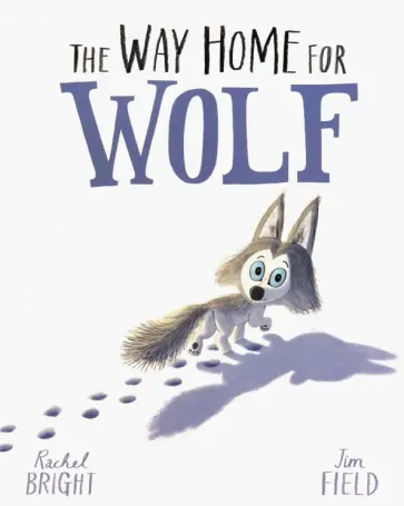 Rachel Bright - The Way Home for Wolf обложка книги