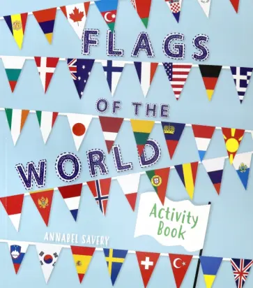 Annabel Savery - Flags of the World Activity Book обложка книги