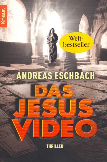 Andreas Eschbach - Das Video Jesus Andreas Eschbach - Das Video Jesus обложка книги