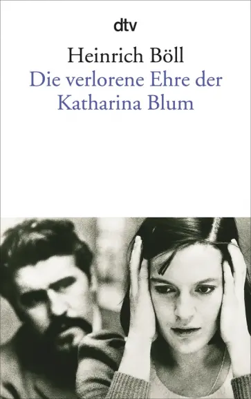 Heinrich Boll - Verlorene Ehre der Katherina Blum Heinrich Boll - Verlorene Ehre der Katherina Blum обложка книги