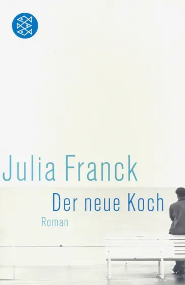 Julia Franck - Der neue Koch обложка книги