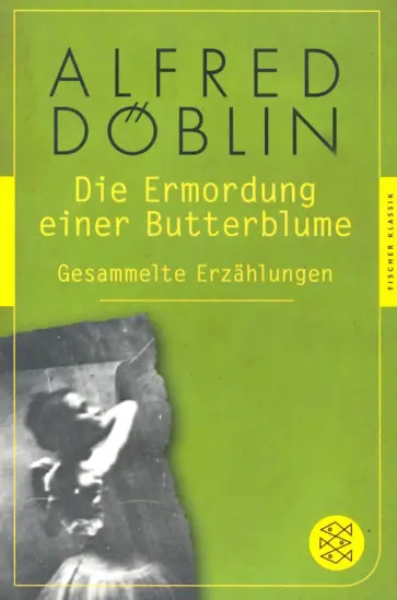 Alfred Doblin - Die Ermordung einer Butterblume обложка книги