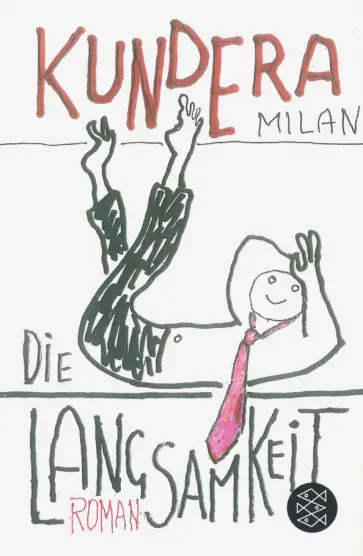 Milan Kundera - Die Langsamkeit Milan Kundera - Die Langsamkeit обложка книги