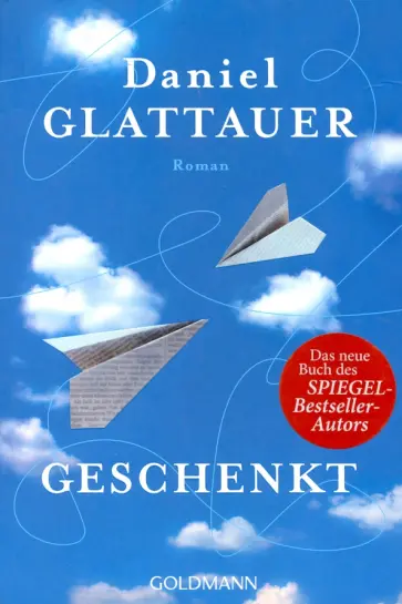 Daniel Glattauer - Geschenkt Daniel Glattauer - Geschenkt обложка книги
