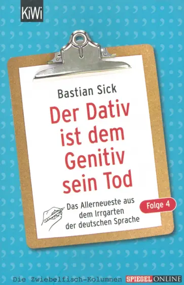 Bastian Sick - Dativ ist dem genitiv sein Tod, Der Folge 4 обложка книги
