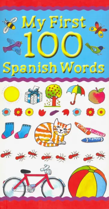 Bruzzone, Millar - My First 100 Spanish Words обложка книги