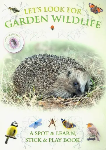 Andrea Pinnington - Let's Look for Garden Wildlife (+30 reusable stickers) обложка книги