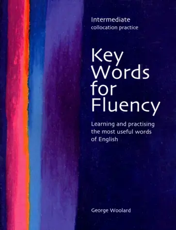 George Woolard - Key Words for Fluency Intermediate Collocation Practice обложка книги