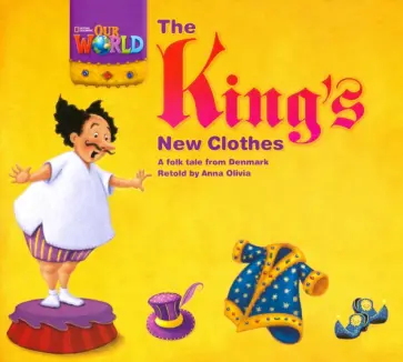 Our World 1: Big Rdr - The King's New Clothes (BrE). Level 1 Our World 1: Big Rdr - The King's New Clothes (BrE). Level 1 обложка книги