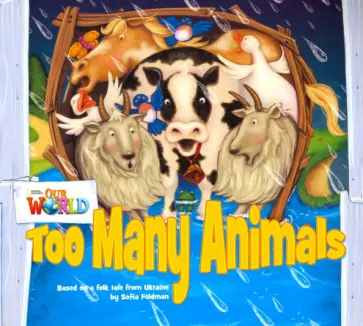 Our World 1: Big Rdr - Too Many Animals (BrE). Level 1 Our World 1: Big Rdr - Too Many Animals (BrE). Level 1 обложка книги
