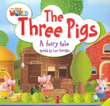Our World 2: Big Rdr - Three Little Pigs (BrE). Level 2 Our World 2: Big Rdr - Three Little Pigs (BrE). Level 2 обложка книги