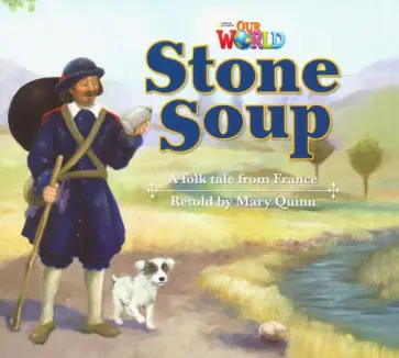 Mary Quinn - Stone Soup. A folk tale from France. Level 2 Mary Quinn - Stone Soup. A folk tale from France. Level 2 обложка книги