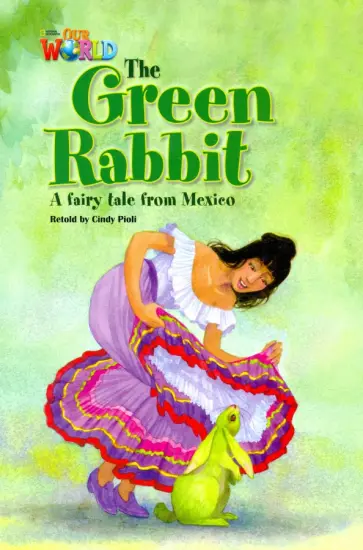 Our World 4: Rdr - Green Rabbit (BrE). Level 4 Our World 4: Rdr - Green Rabbit (BrE). Level 4 обложка книги