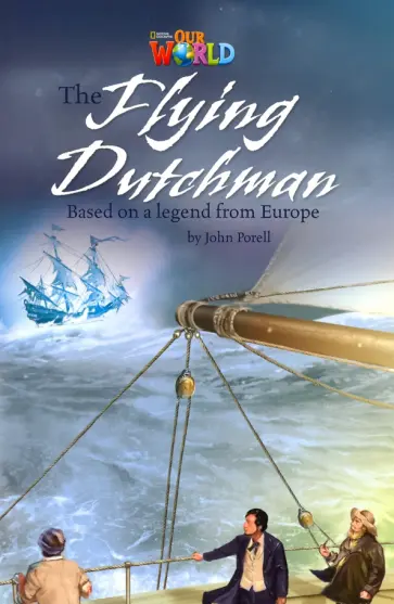 Our World Readers 6. The Flying Dutchman. Level 6 обложка книги