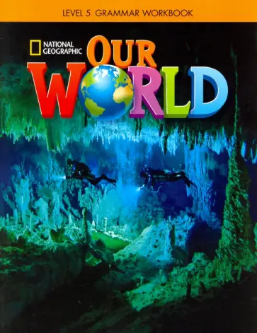 Our World 5: Grammar Workbook обложка книги