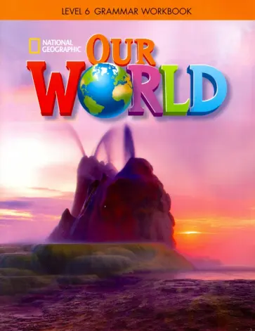 Our World 6: Grammar Workbook обложка книги