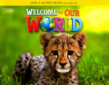 Crandall, Kang - Welcome to Our World. Level 3. Activity Book (+CD) обложка книги