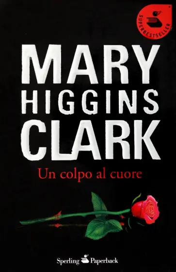 Clark Higgins - Un colpo al cuore обложка книги