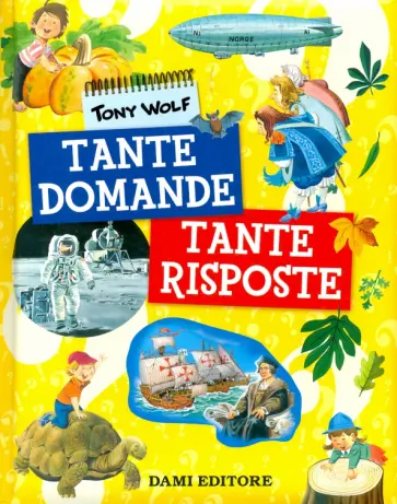 Zanini, Casalis - Tante domande tante risposte Zanini, Casalis - Tante domande tante risposte обложка книги