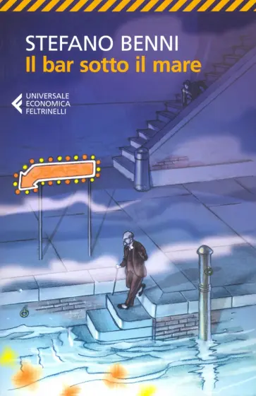 Stefano Benni - Il bar sotto il mare Stefano Benni - Il bar sotto il mare обложка книги