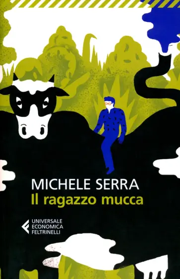 Michele Serra - Il ragazzo mucca Michele Serra - Il ragazzo mucca обложка книги