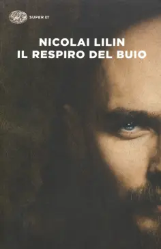 Nicolai Lilin - Il respiro del buio обложка книги