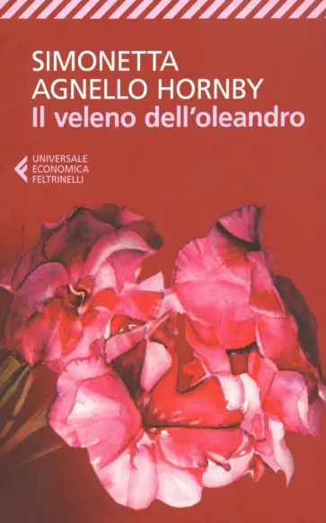 Simonetta Hornby - Il veleno dell'oleandro Simonetta Hornby - Il veleno dell'oleandro обложка книги