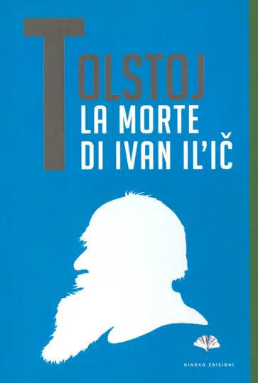 Lev Tolstoj - La morte di Ivan Il'ic Lev Tolstoj - La morte di Ivan Il'ic обложка книги