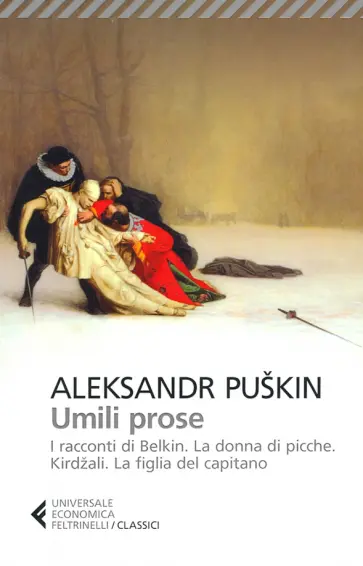 Aleksandr Puskin - Umili prose. I racconti di Belkin. La dama di picche. Kirdzali. La faglia del capitano Aleksandr Puskin - Umili prose. I racconti di Belkin. La dama di picche. Kirdzali. La faglia del capitano обложка книги