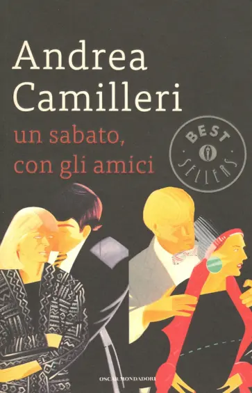 Andrea Camilleri - Un sabato, con gli amici Andrea Camilleri - Un sabato, con gli amici обложка книги