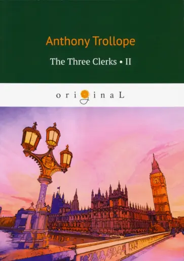 Anthony Trollope - The Three Clerks 2 Anthony Trollope - The Three Clerks 2 обложка книги