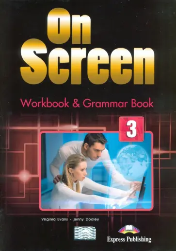 Evans, Дули - On Screen. Level 3. Workbook & Grammar Book with DigiBooks App обложка книги