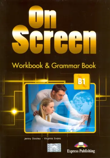 Dooley, Эванс - On Screen. Level B1. Workbook & Grammar Book with DigiBooks App обложка книги