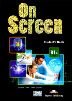 Evans, Дули - On Screen. Level B1+. Student's Book with DigiBooks App обложка книги