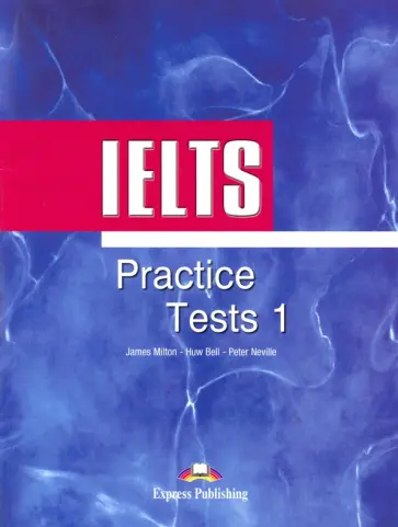 Milton, Bell - IELTS Practice Tests 1. Student's Book. Учебник обложка книги