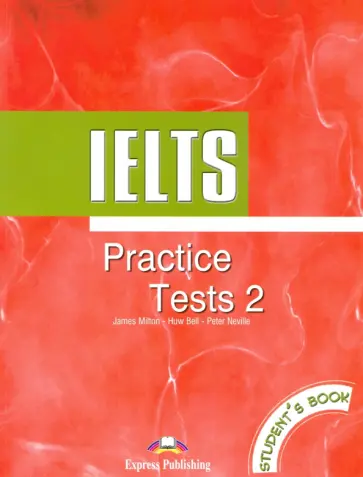 Milton, Bell - IELTS Practice Tests 2. Student's Book. Учебник обложка книги