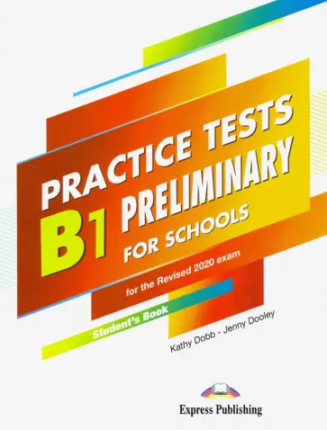 Dobb, Дули - Practice Tests B1 Preliminary for Schools. Student's Book обложка книги