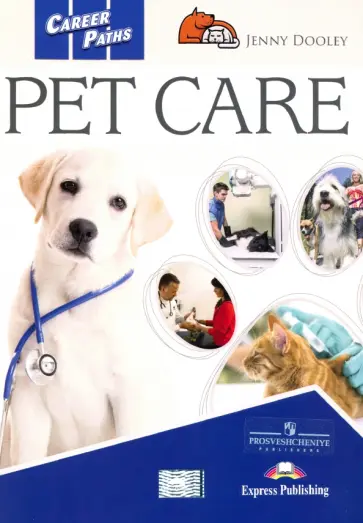 Jenny Dooley - Career Paths. Pet Care Student's Book with digibook обложка книги