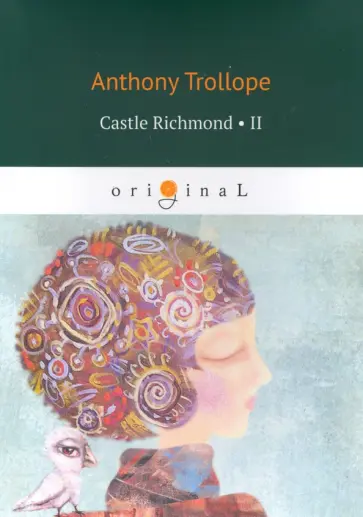 Anthony Trollope - Castle Richmond. Part 2 Anthony Trollope - Castle Richmond. Part 2 обложка книги