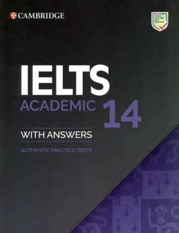 IELTS 14 Academic Student's Book with Answers without Audio. Authentic Practice Tests IELTS 14 Academic Student's Book with Answers without Audio. Authentic Practice Tests обложка книги