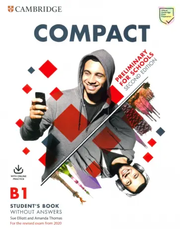Elliott, Thomas - Compact. Preliminary for Schools. 2nd Edition. Student's Book without Answers with Online Practice Elliott, Thomas - Compact. Preliminary for Schools. 2nd Edition. Student's Book without Answers with Online Practice обложка книги