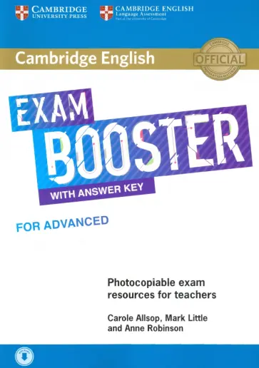Robinson, Allsop - Cambridge English Exam Booster for Advanced with Answer Key with Audio Photocopiable Exam Resources Robinson, Allsop - Cambridge English Exam Booster for Advanced with Answer Key with Audio Photocopiable Exam Resources обложка книги