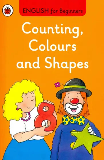 Valerie Mendes - English for Beginners. Counting, Colours & Shapes обложка книги
