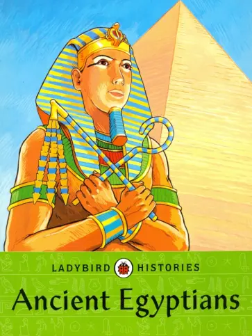 Williams, Williams - Ladybird Histories. Ancient Egyptians Williams, Williams - Ladybird Histories. Ancient Egyptians обложка книги