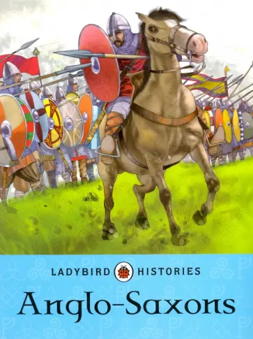 Jane Bingham - Ladybird Histories. Anglo-Saxons обложка книги