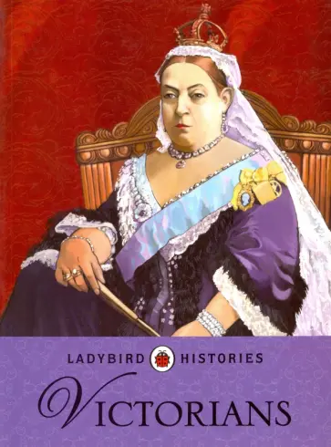 Jane Bingham - Ladybird Histories. Victorians обложка книги