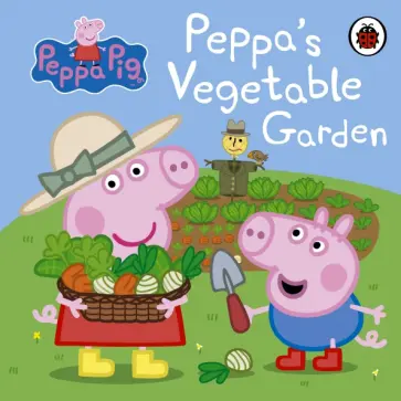 Peppa Pig. Peppa's Vegetable Garden обложка книги