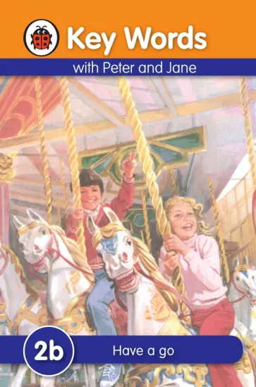 William Murray - Peter and Jane 2b. Have a Go William Murray - Peter and Jane 2b. Have a Go обложка книги